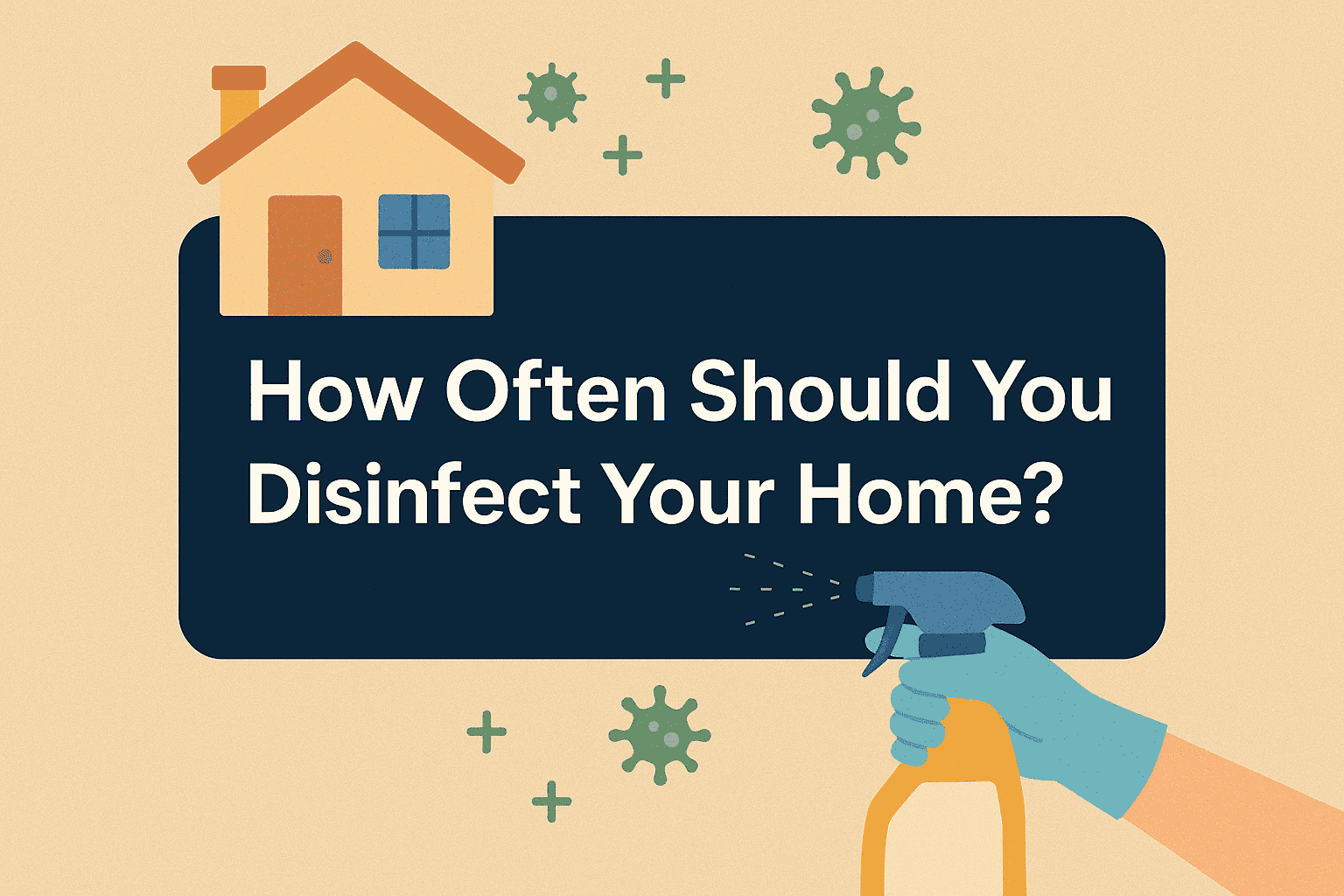 how to disinfect your home